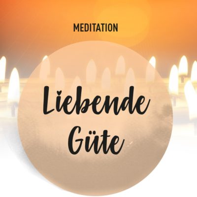 meditation_liebende_guete_01