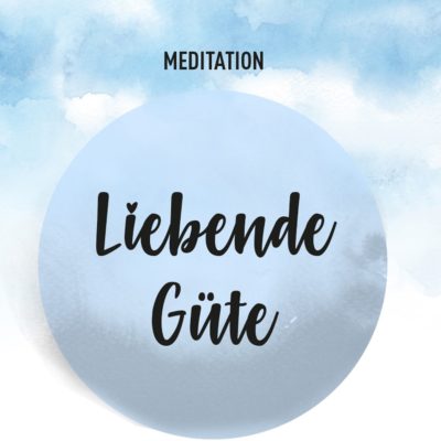 meditation_liebende_guete_03